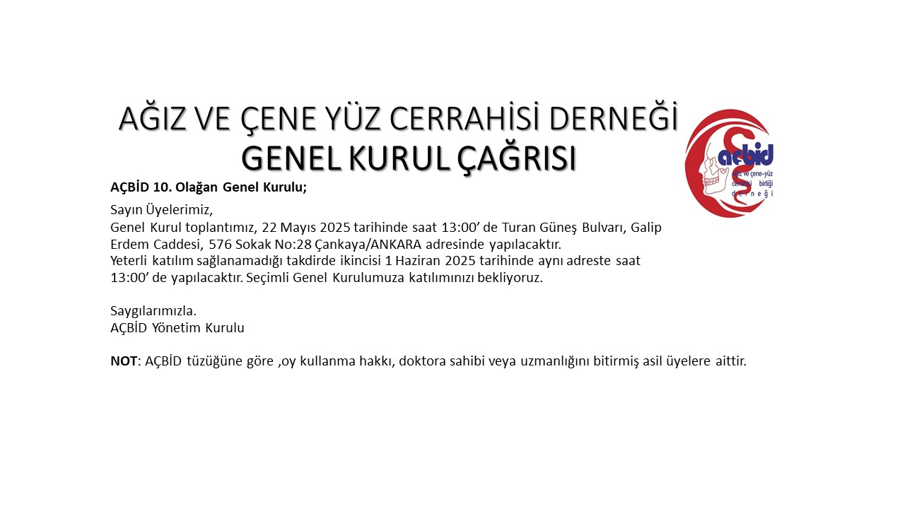 AĞIZ VE ÇENE YÜZ CERRAHİSİ DERNEĞİ GENEL KURUL ÇAĞRISI 2025